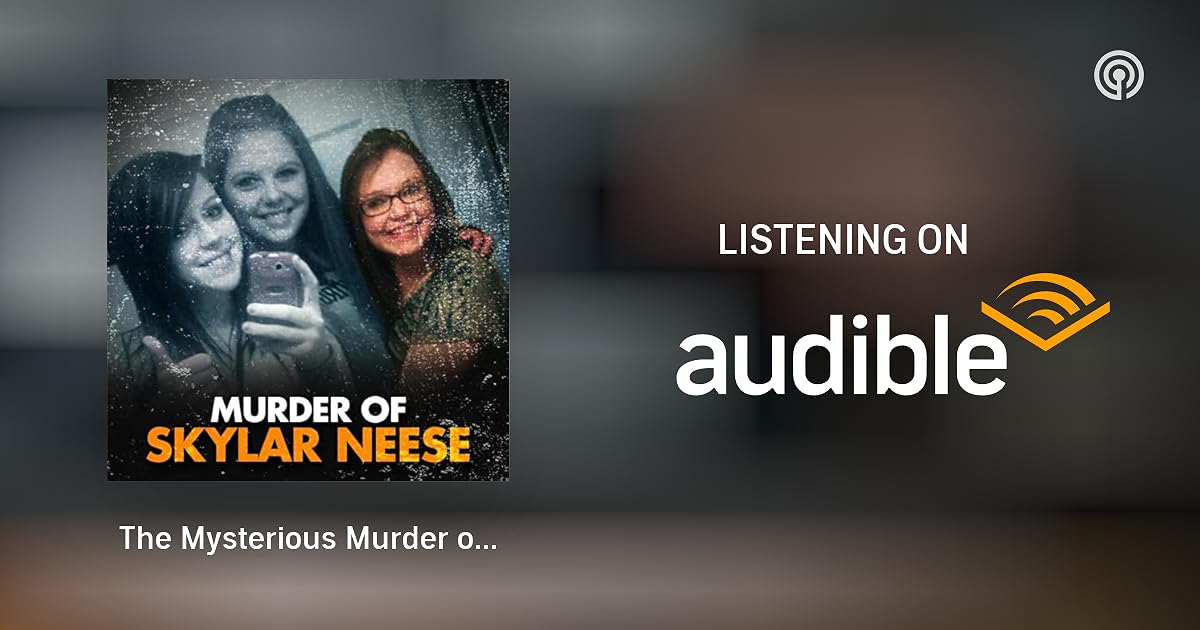 The Mysterious Murder of Skylar Neese Crimehub A True Crime Podcast The Mysterious Murder of Skylar Neese Crimehub A True Crime Podcast